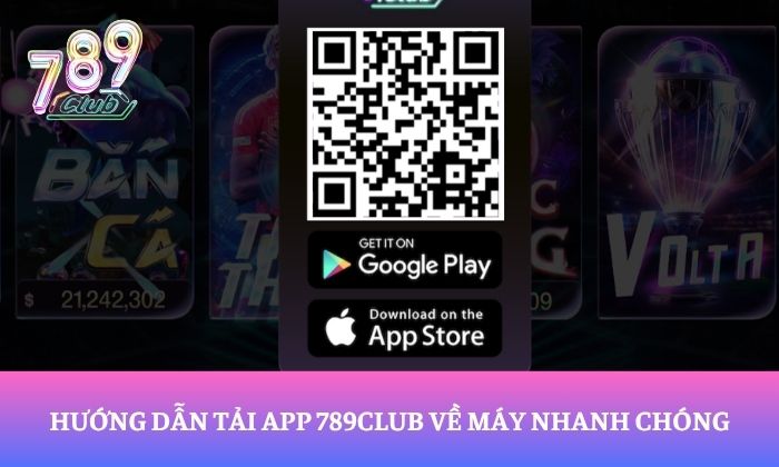 Hướng dẫn tải app 789Club về máy nhanh chóng