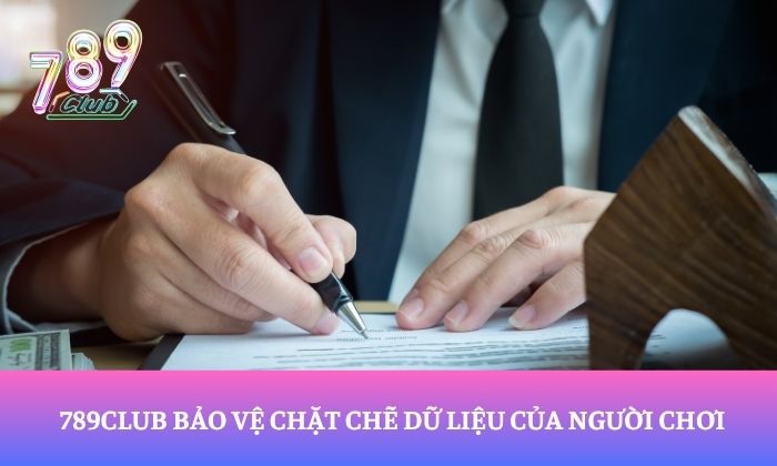 Chính sách bảo mật 3 789Club bảo vệ chặt chẽ dữ liệu của người chơi